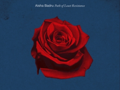 THE INDIEPENDENT: Aisha Badru – ‘Path Of Least Resistance’ (2023)